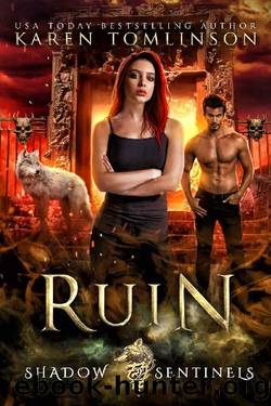 Ruin (A ParanormalUrban Fantasy Wolf-shifter Romance) (Shadow Sentinels Book 3) by Karen Tomlinson
