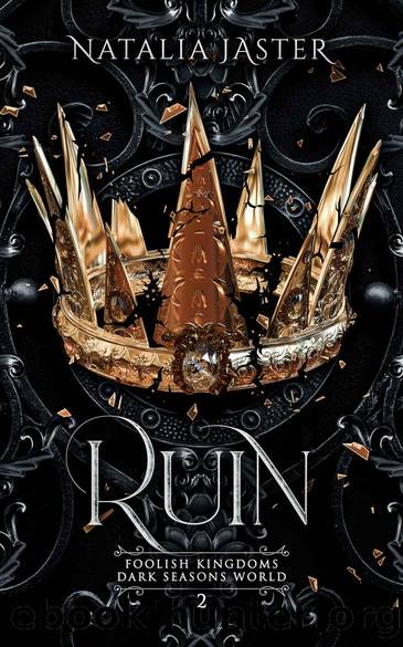 Ruin (Dark Seasons: Foolish Kingdoms Book 2) by Natalia Jaster