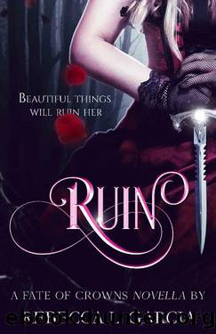 Ruin (The Fate of Crowns Book 0) by Rebecca L. Garcia