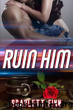Ruin Him (Wreck & Ruin Book 2) by Scarlett Finn