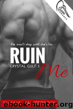 Ruin Me (Crystal Gulf Book 3) by Shana Vanterpool
