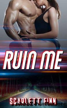 Ruin Me (Wreck & Ruin Book 1) by Scarlett Finn