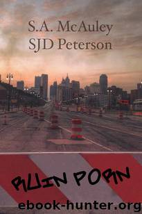 Ruin Porn by S.A. McAuley & SJD Peterson