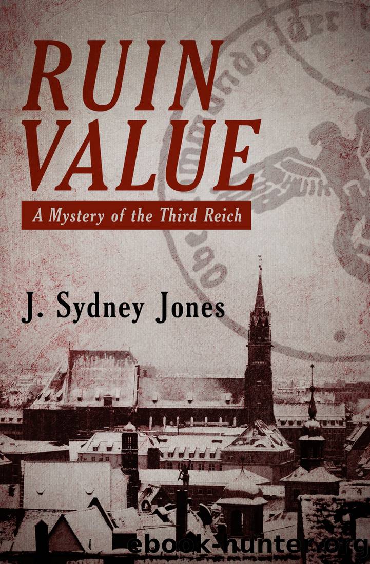 Ruin Value: A Mystery of the Third Reich (2013) by J. Sydney Jones