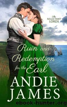 Ruin and Redemption for the Earl (The Reluctant Lords Book 2) by Andie James
