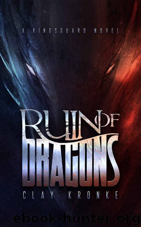 Ruin of Dragons by Clay Kronke