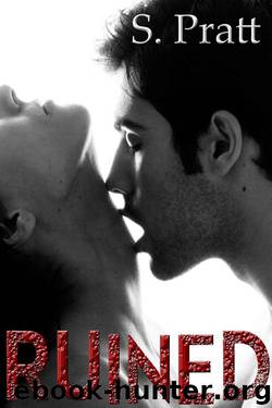 Ruined by S. Pratt & Emily Dawson