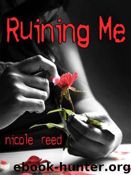 Ruining Me by Reed Nicole