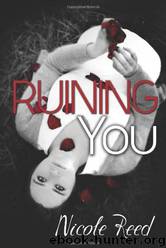 Ruining You by Nicole Reed & Erinn Giblin
