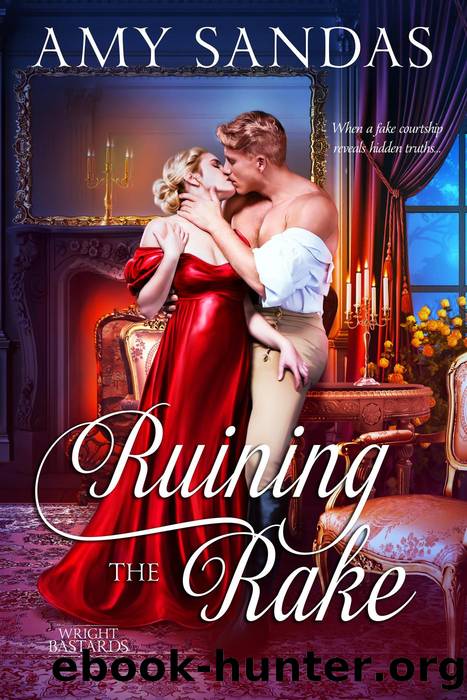 Ruining the Rake (Wright Bastards, #5) by Amy Sandas