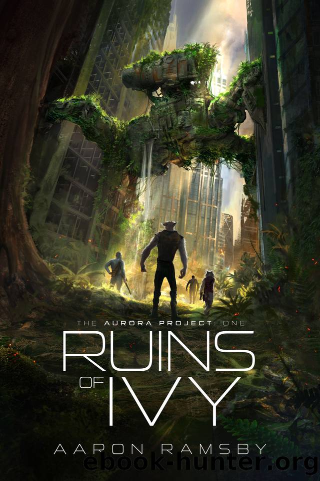 Ruins Of Ivy : The Aurora Project Book One by Aaron Ramsby