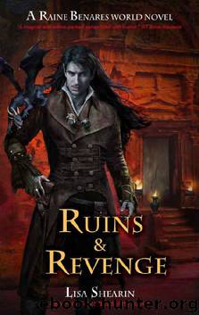 Ruins and Revenge: A Raine Benares World Novel by Lisa Shearin