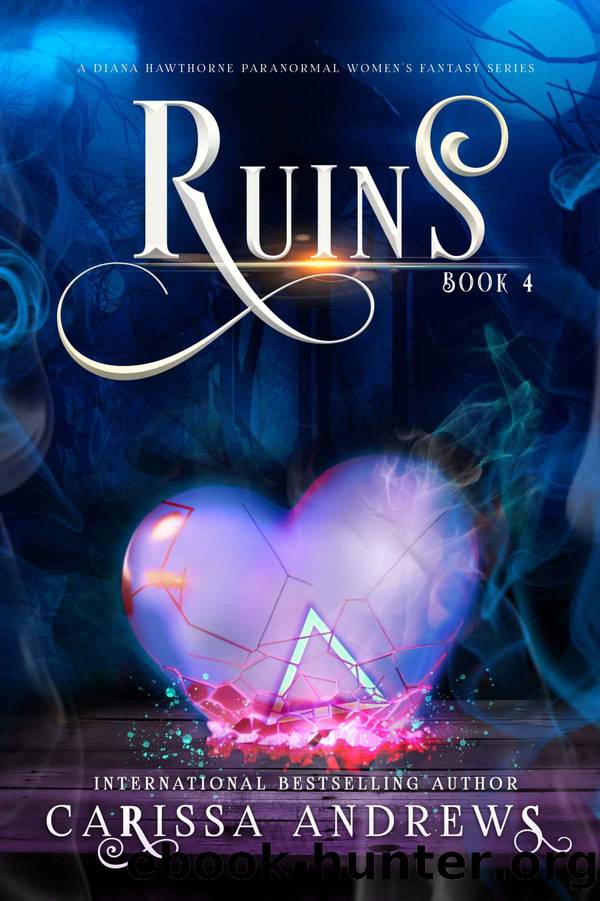 Ruins: A Diana Hawthorne Psychic Mystery (Book 4) by Andrews Carissa