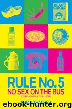 Rule No. 5: No Sex on the Bus by Brian Thacker