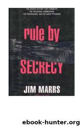 Rule by Secrecy, by Jim Marrs by Unknown