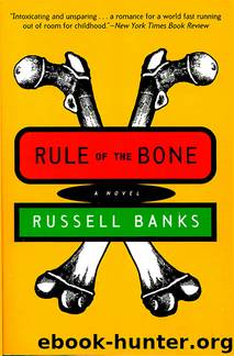 Rule of the Bone by Russell Banks