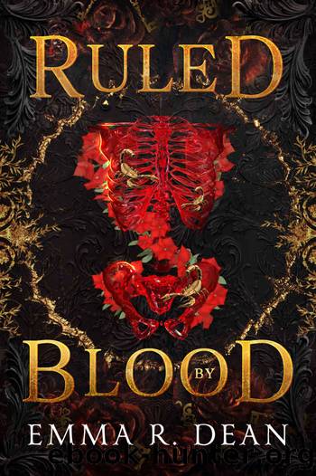 Ruled by Blood: A Mafia Reverse Harem Romance (An Empire of Blood and Chaos Book 3) by Emma Dean