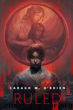 Ruled by Caragh M. O'Brien