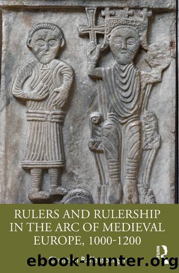 Rulers and Rulership in the Arc of Medieval Europe, 1000-1200 by Christian Raffensperger;