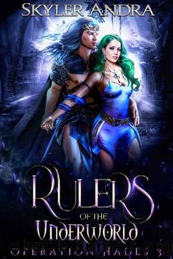 Rulers of the Underworld: (Greek Mythology Romance Hades and Persephone) (Operation Hades Book 3) by Skyler Andra