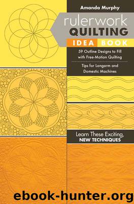 Rulerwork Quilting Idea Book by Amanda Murphy