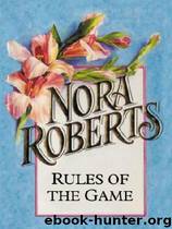 Rules Of The Game by Nora Roberts