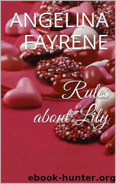 Rules about Lily by Fayrene Angelina