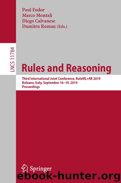 Rules and Reasoning by Paul Fodor & Marco Montali & Diego Calvanese & Dumitru Roman