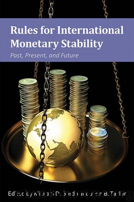 Rules for International Monetary Stability: Past, Present, and Future by Michael D. Bordo