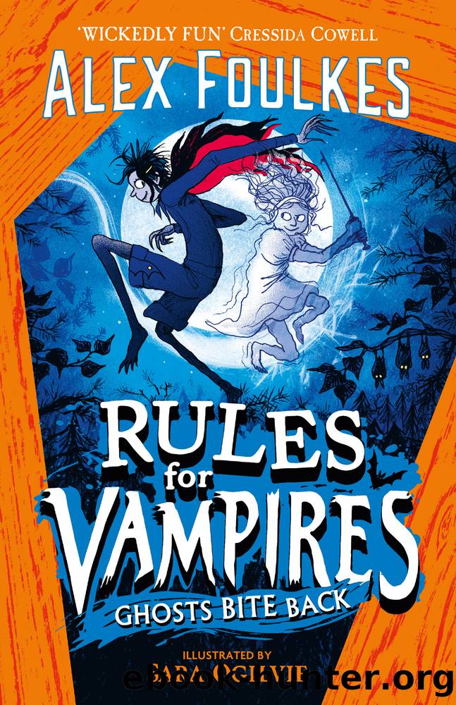 Rules for Vampires: Ghosts Bite Back by Alex Foulkes