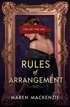 Rules of Arrangement by Maren Mackenzie