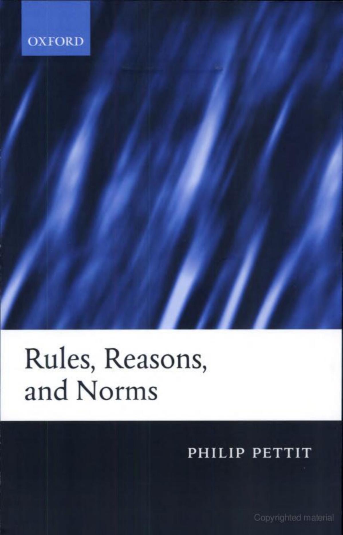 Rules, reasons, and norms by By Philip Pettit