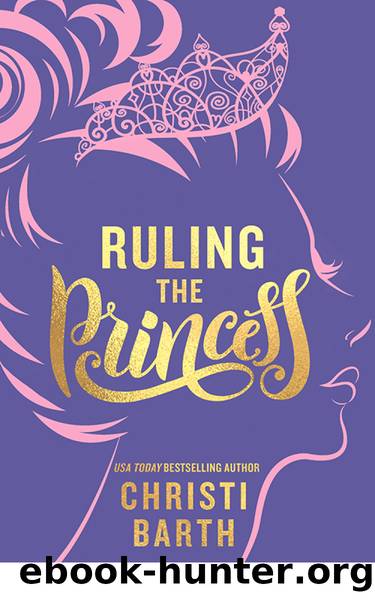 Ruling the Princess by Christi Barth