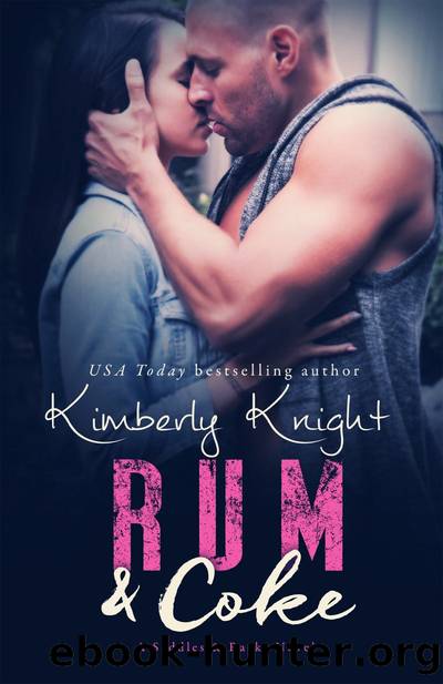 Rum & Coke by Kimberly Knight & Jennifer Roberts-Hall