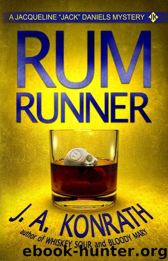 Rum Runner - A Thriller (Jacqueline "Jack" Daniels Mysteries Book 9) by Konrath J.A