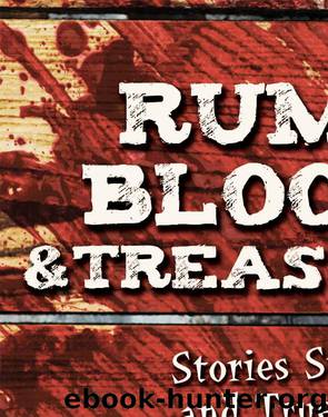 Rum, Blood and Treasure by Edward Butts