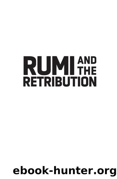 Rumi and the Retribution by Pooneh Sadeghi