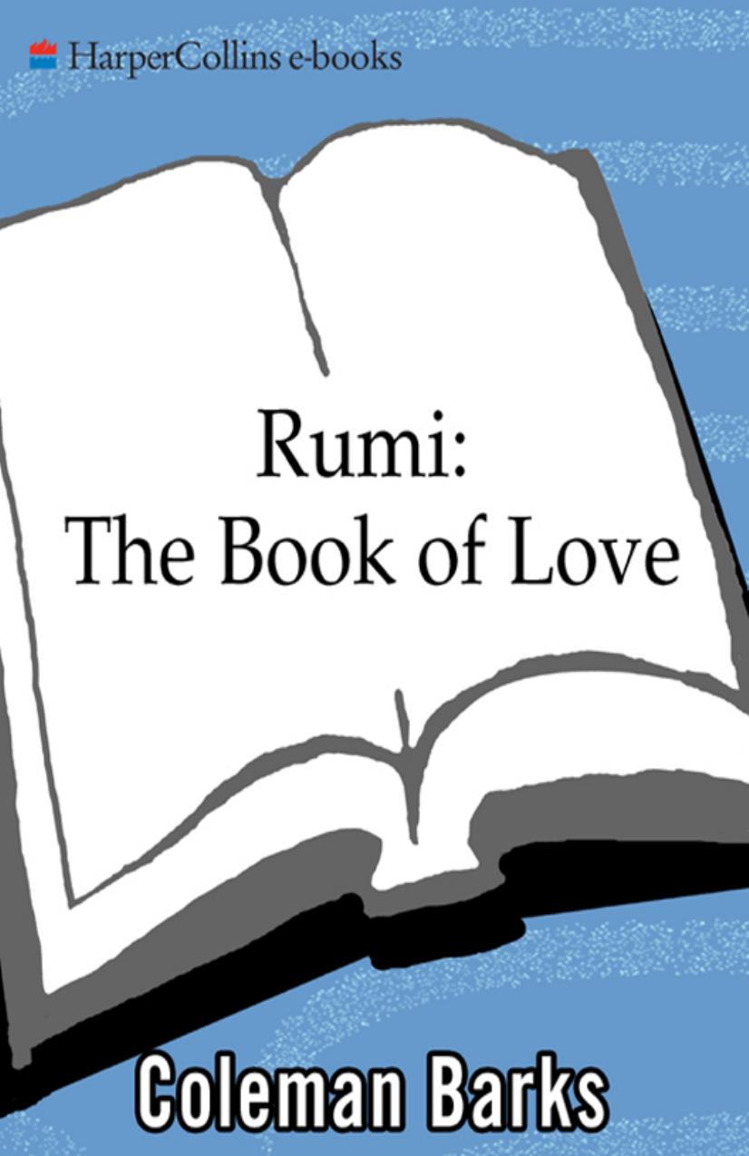 Rumi: The Book of Love by Coleman Barks
