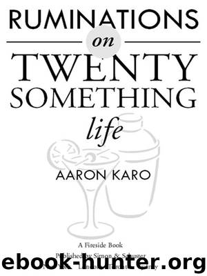 Ruminations on Twentysomething Life by Aaron Karo