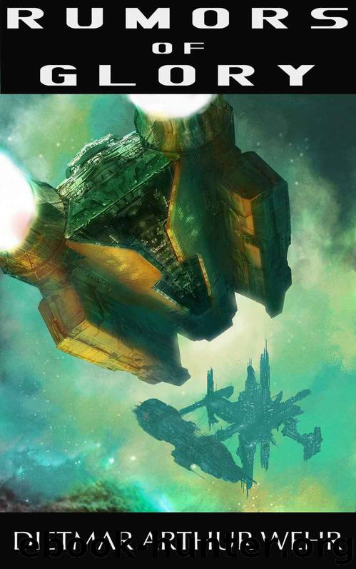 Rumors of Glory (The System States Rebellion Book 1) by Dietmar Wehr