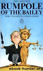 Rumpole of the Bailey (1987) by John Mortimer