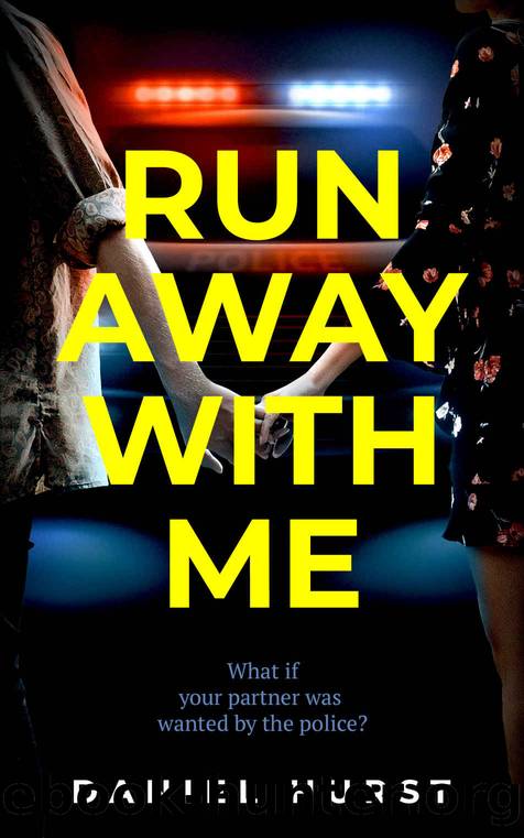 Run Away With Me : A fast-paced psychological thriller by Daniel Hurst
