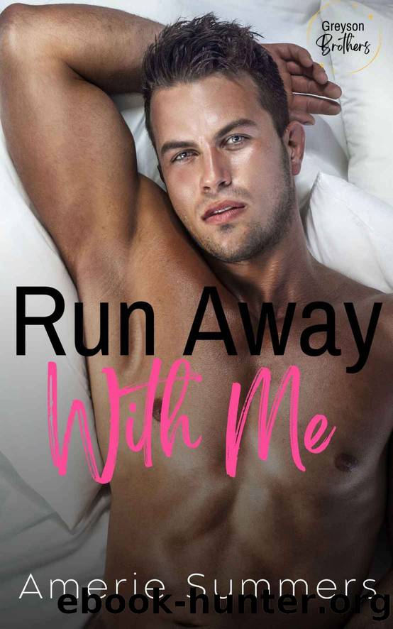 Run Away With Me: A BWWM Small Town Romance (Greyson Brothers) by Amerie Summers