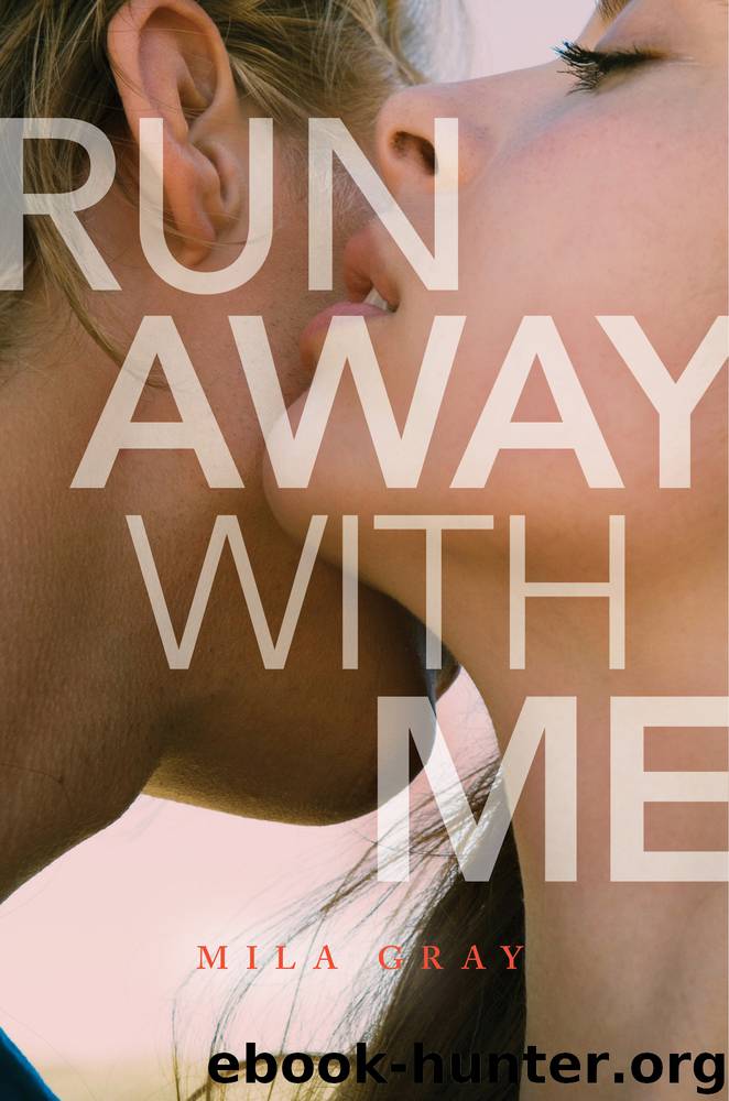Run Away with Me by Mila Gray