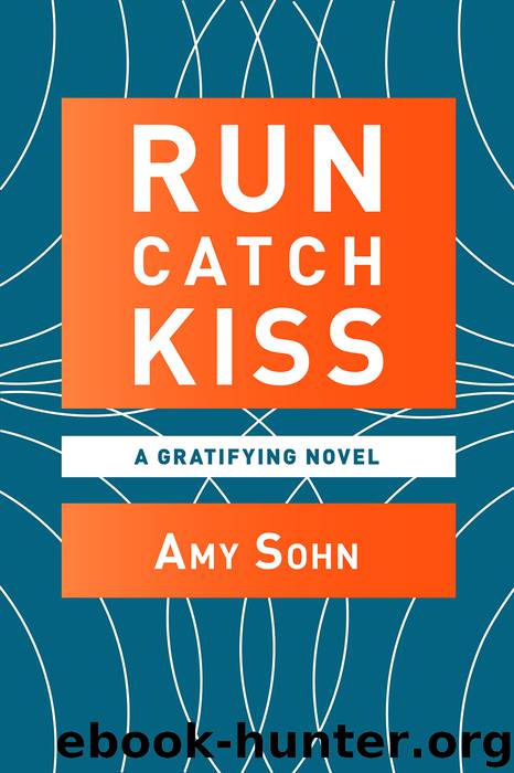 Run Catch Kiss by Amy Sohn