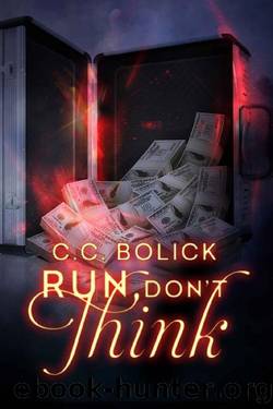 Run Don't Think (The Agency Book 1) by C.C. Bolick