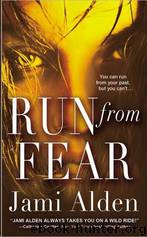 Run From Fear by Jami Alden