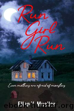 Run Girl Run by Ellen Y. Mueller