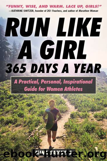 Run Like a Girl 365 Days a Year by Mina Samuels