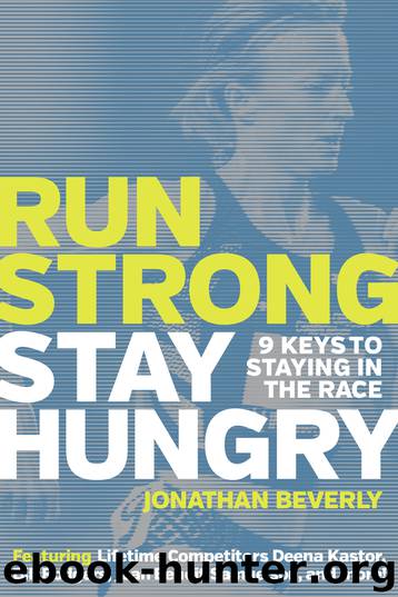 Run Strong, Stay Hungry by Jonathan Beverly